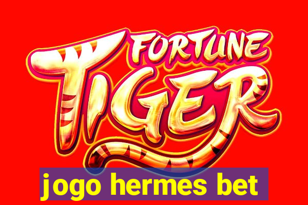 jogo hermes bet